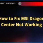 fix-msi-dragon-center-not-working-small