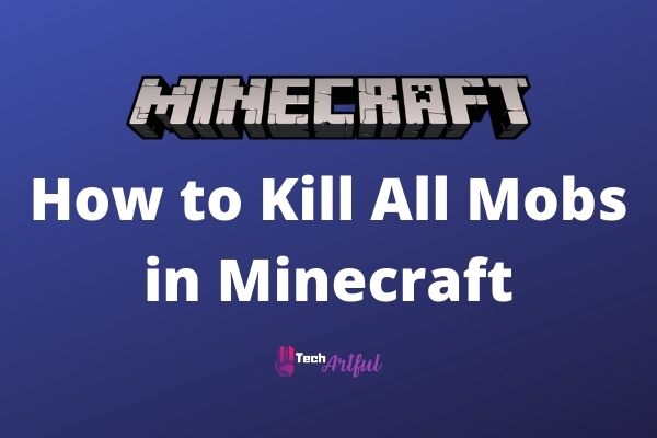 how-to-kill-all-mobs-in-minecrafts