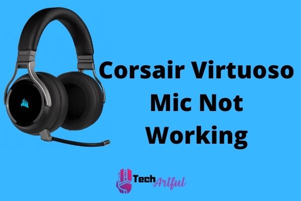 corsair-virtuoso-mic-not-working
