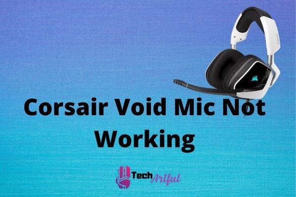 corsair-void-mic-not-working