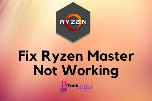 fix-ryzen-master-not-working