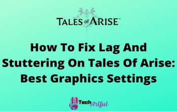 how-to-fix-lag-and-stuttering-on-tales-of-arise-best-graphics-settings-s