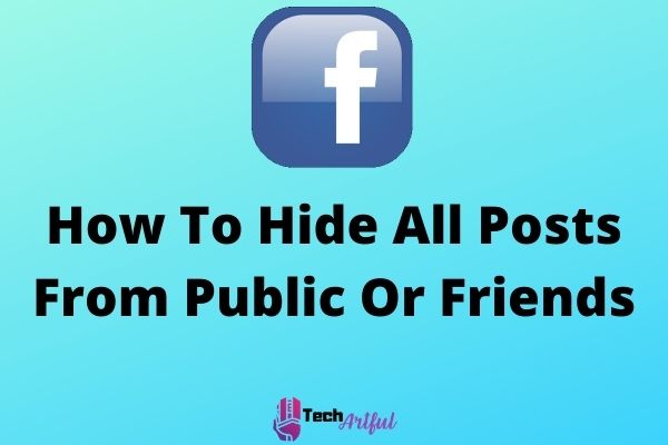 how-to-hide-all-posts-from-public -or-friends