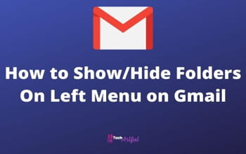 How to Show/Hide Folders On Left Menu on Gmail