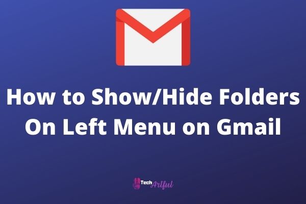 how-to-showhide-folders-on-left-menu-on-gmail