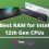 Best RAM for Intel 12th Gen CPUs