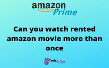can-you-watch-rented-amazon-movie-more-than-once-s
