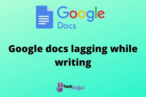 google-docs-lagging-while-writing