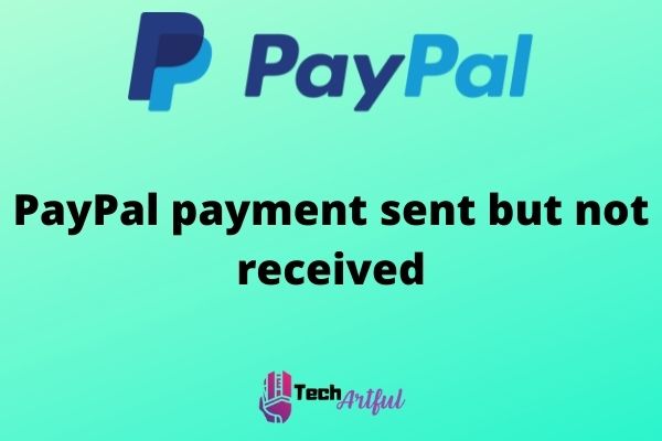 paypal-payment-sent-but-not-received