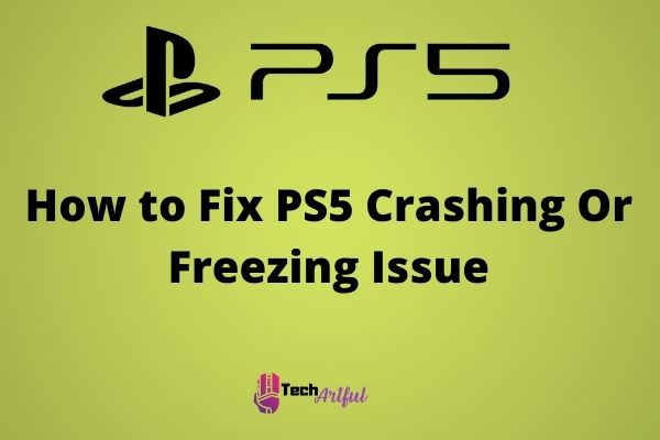 how-to-fix-ps5-crashing-or-freezing-issue