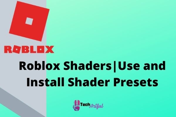 roblox-shadersuse-and-install-shader-presets