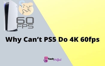 why-can’t-ps5-do-4k-60fps-s