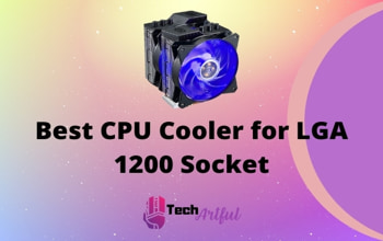 Best CPU Cooler for LGA 1200 Socket