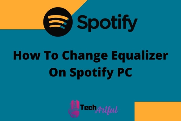 how-to-change-equalizer-on-spotify-pc