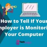 how-to-tell-if-your-employer-is-monitoring-your-computer-s