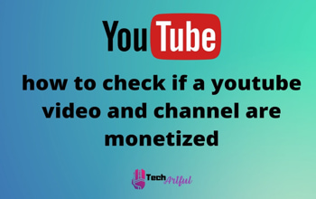 How To Check If A YouTube Video and Channel Are Monetized