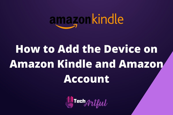 how-to-add-the-device-on-amazon-kindle-and-amazon-account