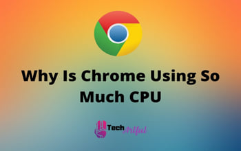 [SOLVED] Why Is Chrome Using So Much CPU?