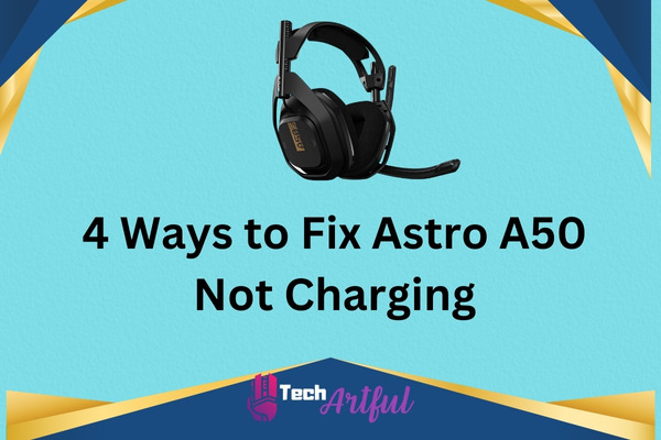 4-ways-to-fix-astro-a50-not-charging