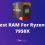 Best RAM For Ryzen 9 7950X