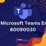 fix-microsoft-teams-error-80090030-s