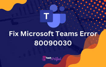 fix-microsoft-teams-error-80090030-s