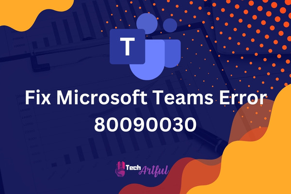 fix-microsoft-teams-error-80090030
