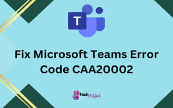 fix-microsoft-teams-error-code-caa20002-s