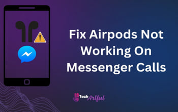 [SOLVED] AirPods Not Working On Messenger Calls