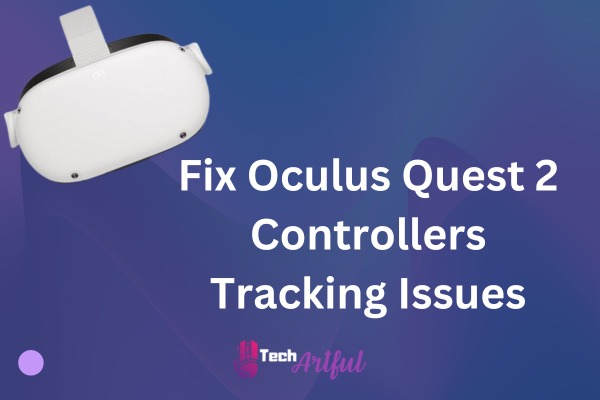 fix-oculus-quest-2-controllers-tracking-issues