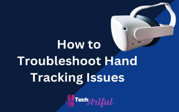 how-to-troubleshoot-hand-tracking-issues-s